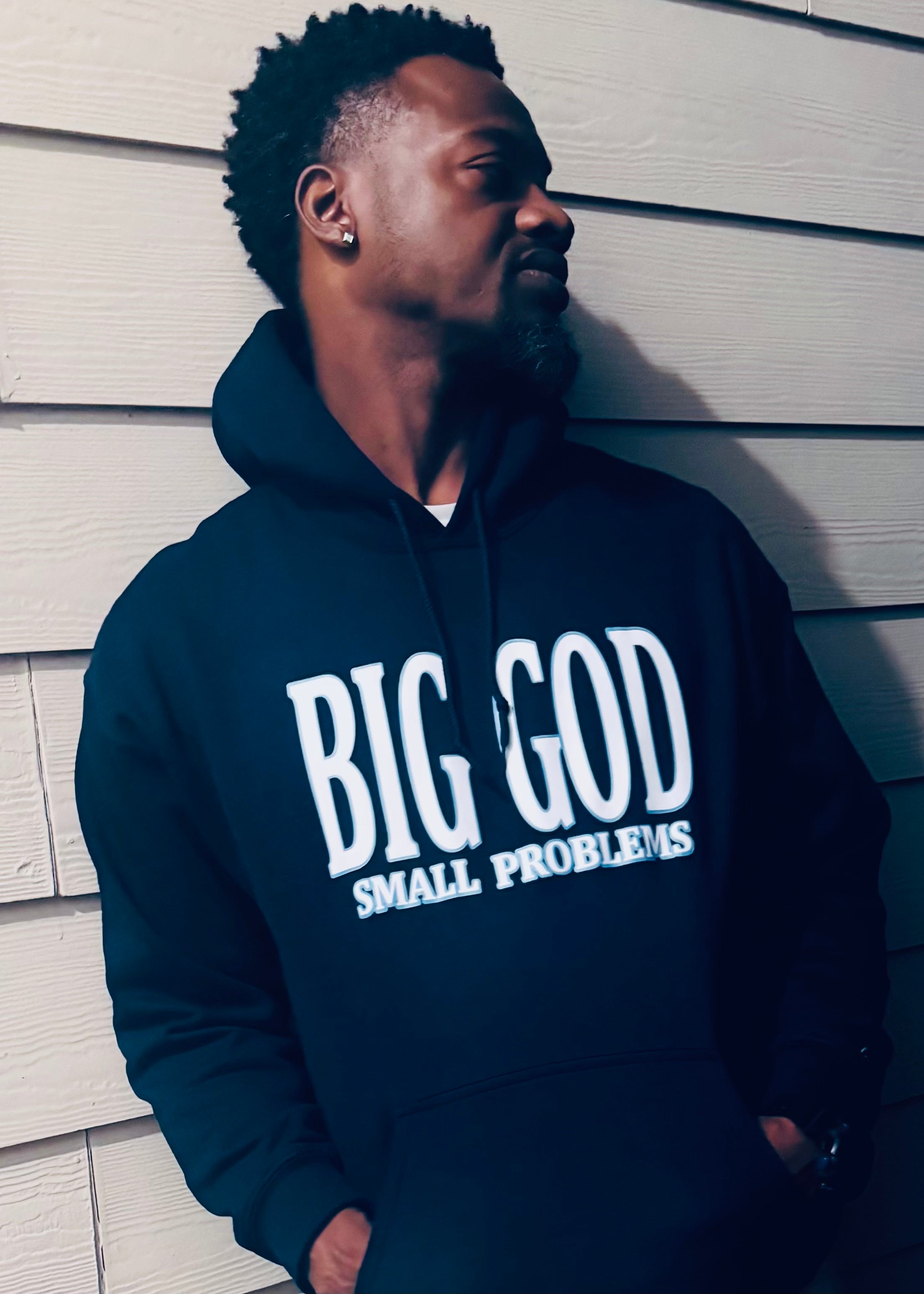 "Big God small problems" Hoodie