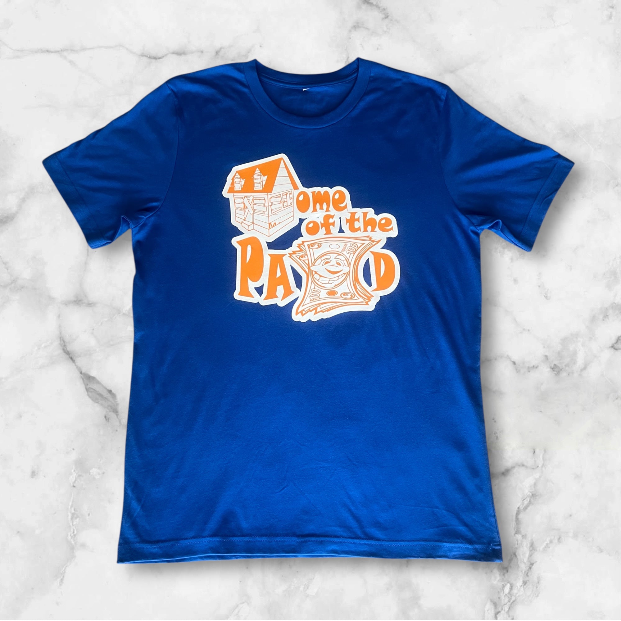 Home of the Paid - Short Sleeve T-shirt