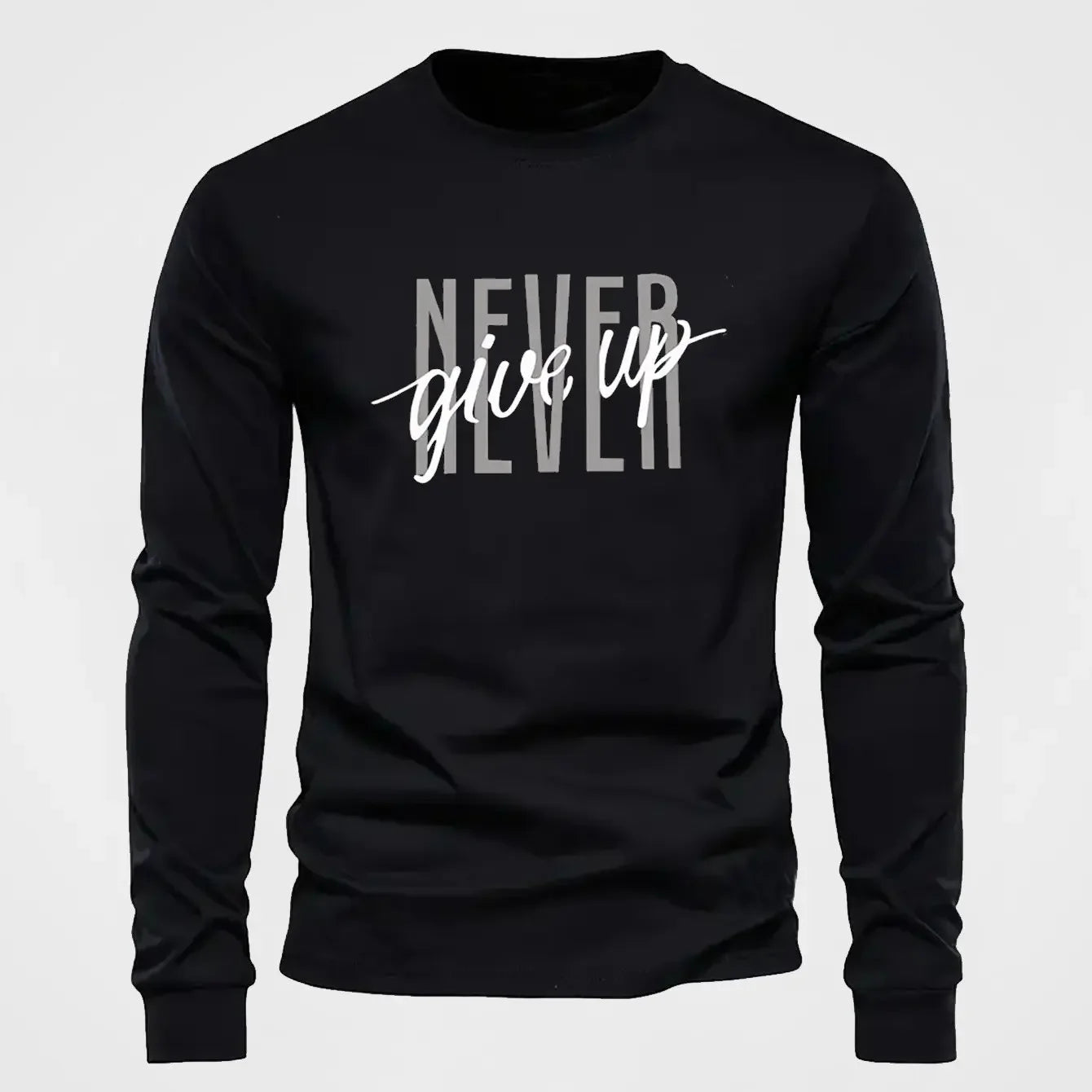 Never Give Up - Long Sleeve T shirt